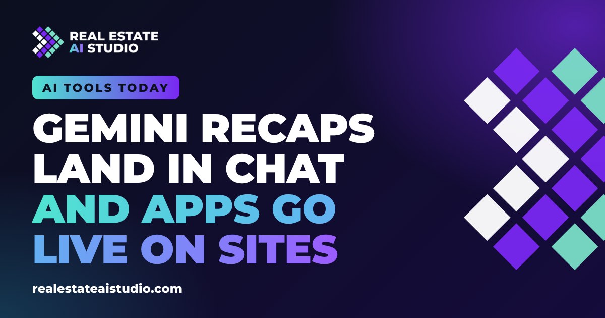 AI Tools Today: Meet recaps land in Google Chat, Gemini apps publish to Google Sites, and Gemini in Sheets comes to iPhone
